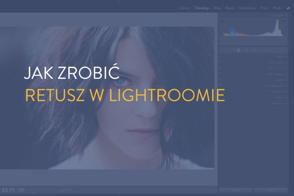 jak zrobić retusz w lightroomie